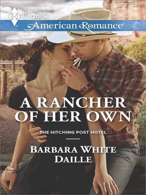 Title details for A Rancher of Her Own by Barbara White Daille - Available
